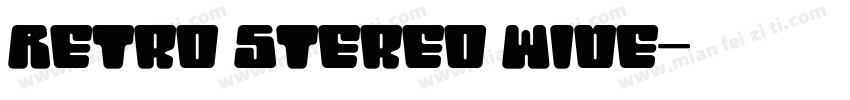 Retro Stereo Wide字体转换